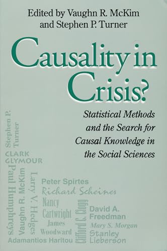 Beispielbild fr Causality in Crisis? : Statistical Methods and Search for Causal Knowledge in Social Sciences zum Verkauf von Better World Books