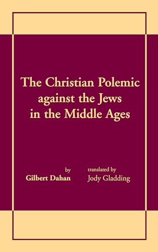 Beispielbild fr The Christian Polemic Against the Jews in the Middle Ages zum Verkauf von Better World Books