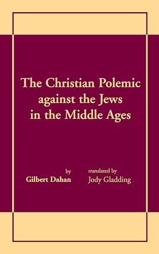 9780268008307: Christian Polemic against the Jews in the Middle Ages, The