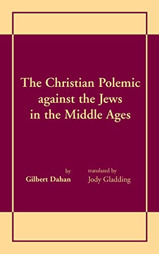 Stock image for The Christian Polemic Against the Jews in the Middle Ages for sale by Better World Books