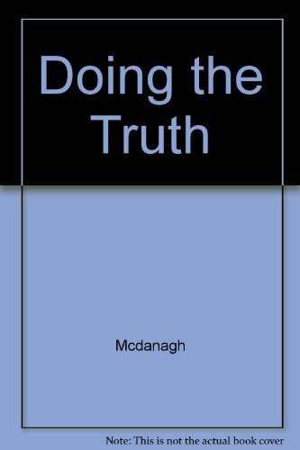 Beispielbild fr Doing the Truth: The Quest for Moral Theology zum Verkauf von BookMarx Bookstore