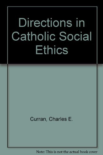 9780268008536: Directions in Catholic Social Ethics