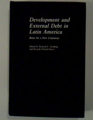 9780268008628: Development and External Debt in Latin America: Bases for a New Consensus