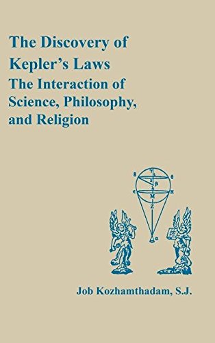 Beispielbild fr The Discovery of (Johannes) Kepler's Laws: The Interaction of Science, Philosophy, and Religion zum Verkauf von International Book Project