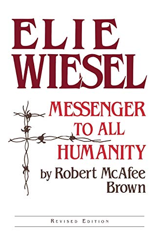 Beispielbild fr Elie Wiesel : Messenger to All Humanity, Revised Edition zum Verkauf von Better World Books