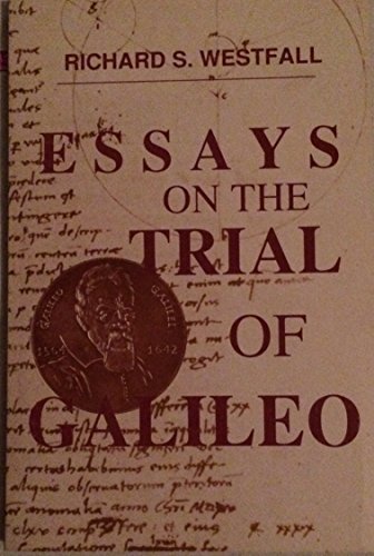 Essays on the trial of Galileo. - [GALILEO] WESTFALL, Richard S.