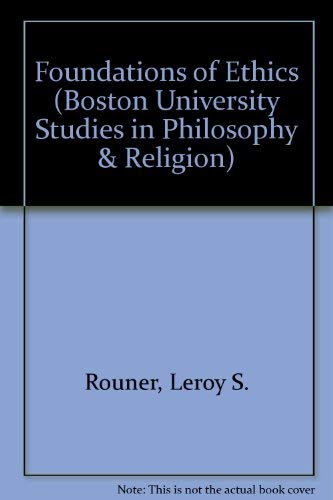 9780268009632: Foundations of Ethics (BOSTON UNIVERSITY STUDIES IN PHILOSOPHY AND RELIGION)