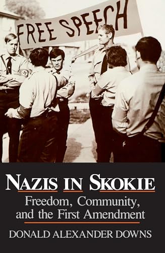 Imagen de archivo de Nazis in Skokie : Freedom, Community, and the First Amendment a la venta por Better World Books: West