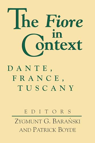 Imagen de archivo de The Fiore In Context: Dante, France, Tuscany (ND Devers Series Dante & Med. Ital. Lit.) a la venta por Powell's Bookstores Chicago, ABAA
