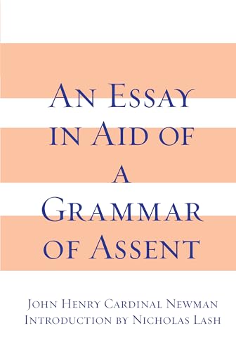 Beispielbild fr An Essay in Aid of a Grammar of Assent zum Verkauf von Eighth Day Books, LLC