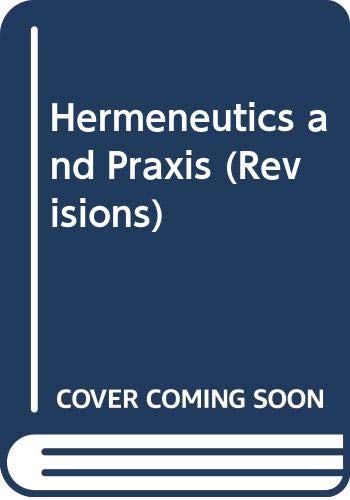 9780268010805: Hermeneutics and Praxis (Revisions)