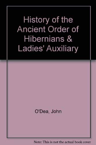 Stock image for History of the Ancient Order of Hibernians and Ladies' Auxiliary, Three (3) Volume Boxed Set for sale by William Davis & Son, Booksellers