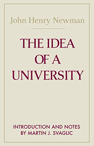Imagen de archivo de The Idea of A University (Notre Dame Series in the Great Books) (Notre Dame Series in Great Books) a la venta por Wonder Book