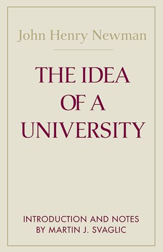 Stock image for The Idea of A University (Notre Dame Series in the Great Books) (Notre Dame Series in Great Books) for sale by Wonder Book