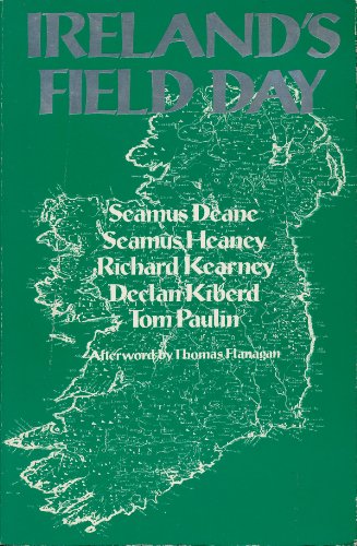 Beispielbild fr Ireland's Field Day Seamus Deane; Seamus Heaney; Richard Kearney; Decan Kiberd; Tom Paulin and Thomas Flanagan zum Verkauf von tttkelly1