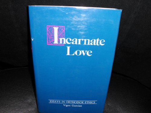 Imagen de archivo de Incarnate Love: Essays in Orthodox Ethics a la venta por HPB-Red