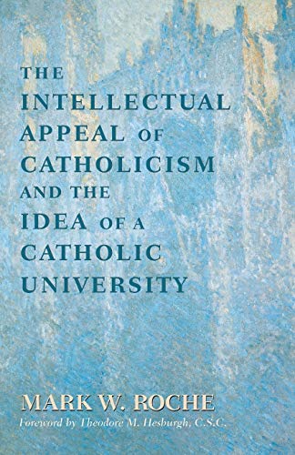Beispielbild fr Intellectual Appeal of Catholicism and the Idea of a Catholic University, The zum Verkauf von BooksRun