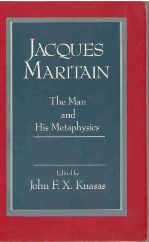 9780268012052: Jacques Maritain: The Man and His Metaphysics