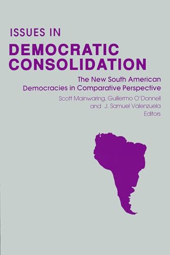 Beispielbild fr Issues in Democratic Consolidation: The New South American Democracies in Comparative Perspective zum Verkauf von ThriftBooks-Atlanta