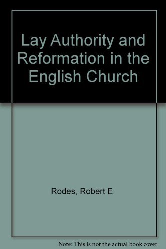 Lay Authority and Reformation in the English Church