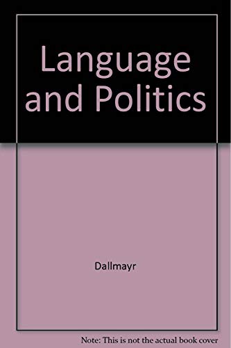 Beispielbild fr Language and Politics : Why Does Language Matter to Political Philosophy? zum Verkauf von Better World Books