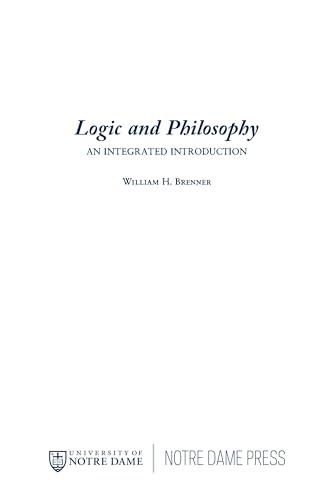 Stock image for Logic and Philosophy : An Integrated Introduction for sale by Better World Books
