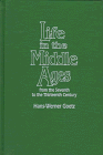 Imagen de archivo de Life in the Middle Ages: From the Seventh (7th) to the Thirteenth (13th) Century a la venta por Library House Internet Sales