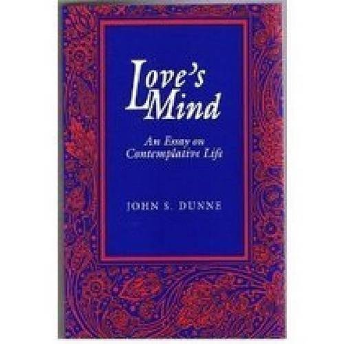 Stock image for Love's Mind: An Essay on Contemplative Life for sale by BooksRun