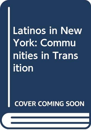 Beispielbild fr Latinos in New York: Communities in Transition zum Verkauf von Best and Fastest Books