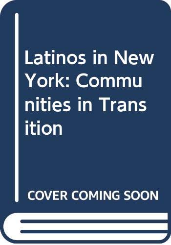 Stock image for Latinos in New York: Communities in Transition for sale by Best and Fastest Books