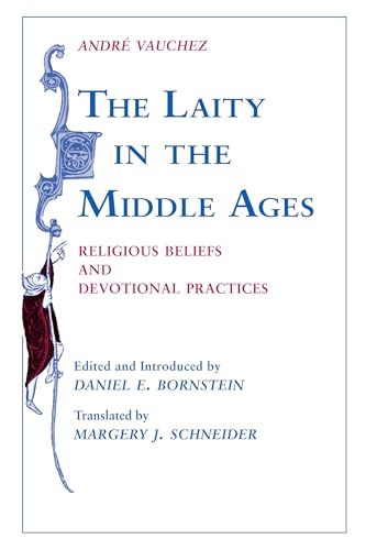 9780268013097: Laity in the Middle Ages, The: Religious Beliefs and Devotional Practices