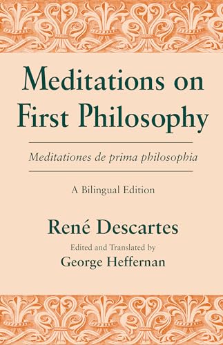 Beispielbild fr Meditations on First Philosophy, Bilingual Edition (English and Latin Edition) zum Verkauf von GoldBooks