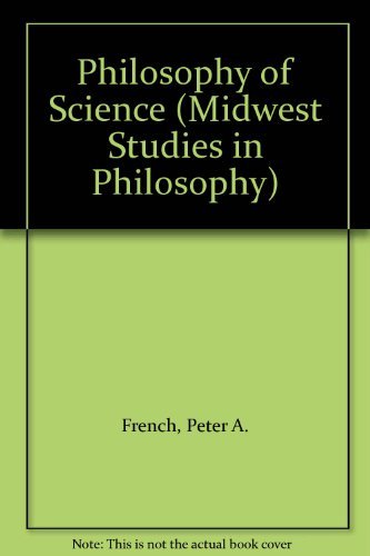 Stock image for Philosophy of Science (Midwest Studies in Philosophy) for sale by Housing Works Online Bookstore