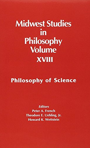 Imagen de archivo de Philosophy of Science. Midwest Studies in Philosophy, Volume XVIII (18) a la venta por G. & J. CHESTERS