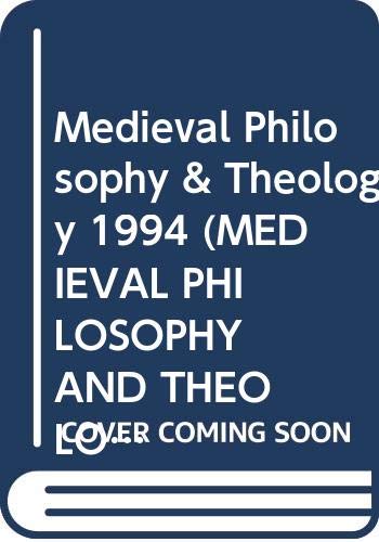 Imagen de archivo de Medieval Philosophy and Theology, Vol. 4 (1994) a la venta por Windows Booksellers