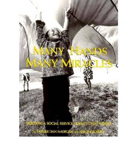9780268014261: Many Hands, Many Miracles: Building a Social Service Agency That Works