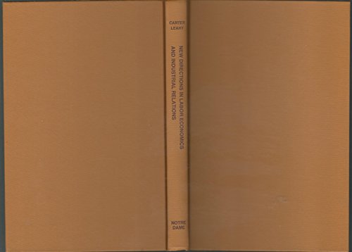 New directions in labor economics and industrial relations (9780268014599) by Carter, Michael; Leahy, William