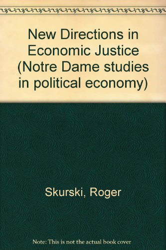 Imagen de archivo de New Directions in Economic Justice (Notre Dame Studies in Political Economy) a la venta por HPB-Red