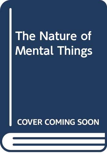 9780268014636: The Nature of Mental Things