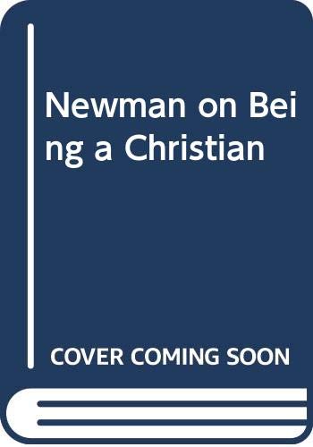 Beispielbild fr Newman on Being a Christian zum Verkauf von Better World Books