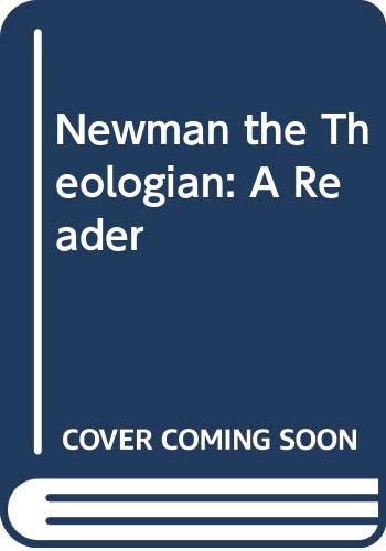 9780268014698: Newman the Theologian: A Reader