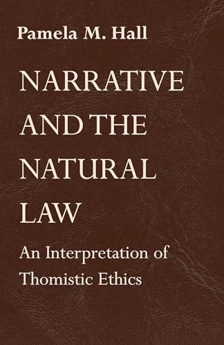 Narrative and the Natural Law: An Interpretation of Thomistic Ethics