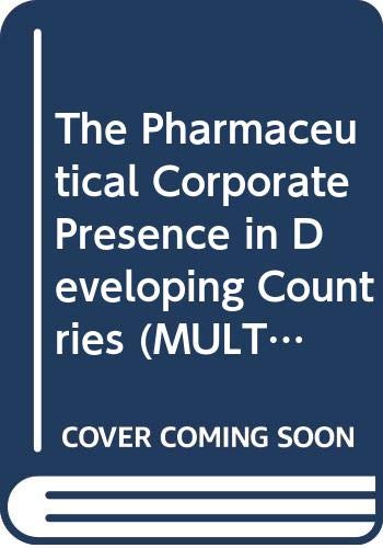 Stock image for The Pharmaceutical Corporate Presence in Developing Countries for sale by Ammareal