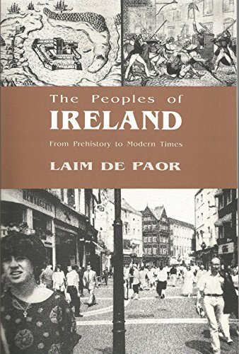 The Peoples of Ireland: From Prehistory to Modern Times (9780268015909) by De Paor, Liam