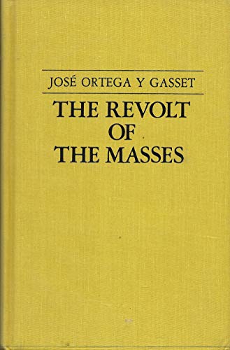 Imagen de archivo de The Revolt of the Masses a la venta por Fahrenheit's Books