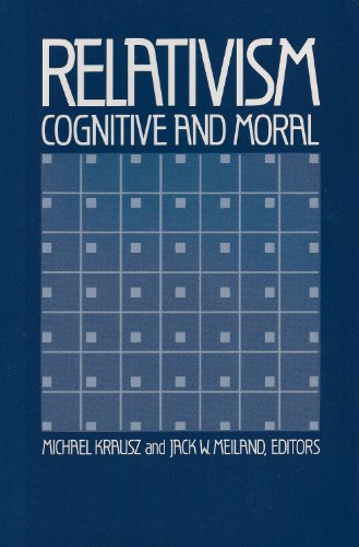 Beispielbild fr Relativism : Cognitive and Moral zum Verkauf von Better World Books