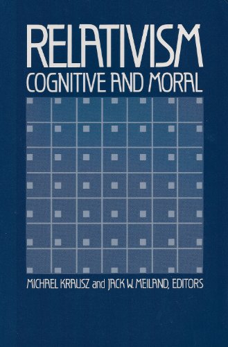 Stock image for Relativism : Cognitive and Moral for sale by Better World Books