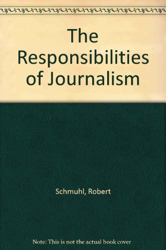 Stock image for THE RESPONSIBILITIES OF JOURNALISM for sale by Zane W. Gray, BOOKSELLERS