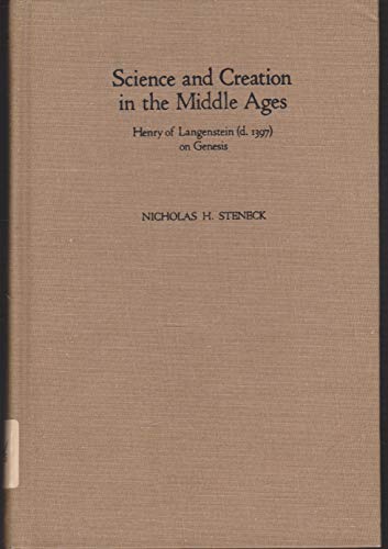 Beispielbild fr Science and Creation in the Middle Ages : Henry of Langenstein (D. 1397) on Genesis zum Verkauf von Better World Books