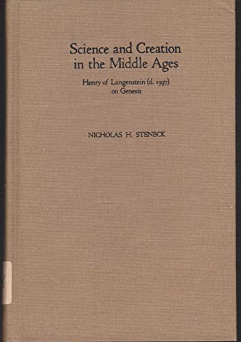 9780268016722: Science and Creation in the Middle Ages: Henry of Langenstein (D. 1397 on Genesis)